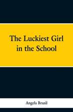 The Luckiest Girl in the School