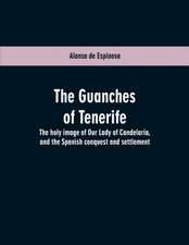 The Guanches of Tenerife