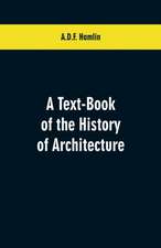 A Text-Book of the History of Architecture