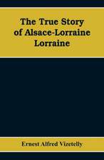 The True Story of Alsace-Lorraine - Lorraine