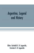 Argentina, Legend and History