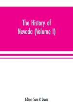 The history of Nevada (Volume I)