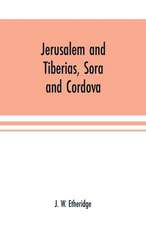 Jerusalem and Tiberias, Sora and Cordova