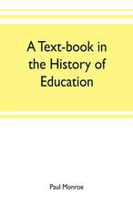 A text-book in the history of education