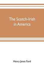 The Scotch-Irish in America