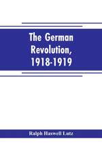 The German revolution, 1918-1919