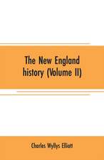 The New England history (Volume II)