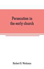 Persecution in the early church