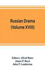 Russian Drama (Volume XVIII)