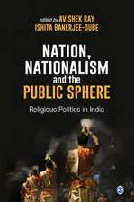 Nation, Nationalism and the Public Sphere: Religious Politics in India