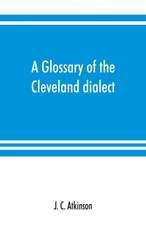 A glossary of the Cleveland dialect