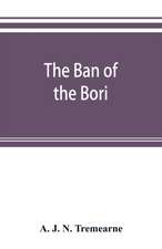 The ban of the Bori; demons and demon-dancing in West and North Africa