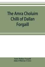 The Amra Choluim Chilli of Dallan Forgaill