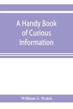 A handy book of curious information