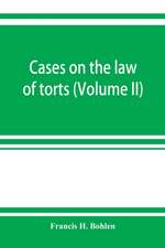 Cases on the law of torts (Volume II)