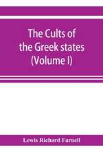 The Cults of the Greek states (Volume I)