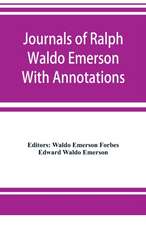 Journals of Ralph Waldo Emerson With Annotations