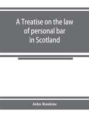 A treatise on the law of personal bar in Scotland