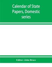 Calendar of State Papers, Domestic series, of the reign of Charles I 1629-1631