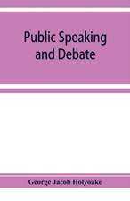 Public speaking and debate