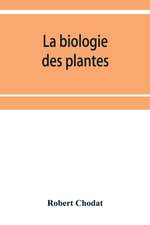 La biologie des plantes