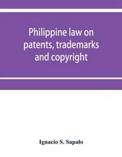 Philippine law on patents, trademarks and copyright