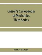 Cassell's cyclopaedia of mechanics