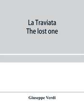 La traviata; The lost one