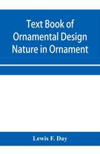 Text Book of Ornamental Design; Nature in Ornament