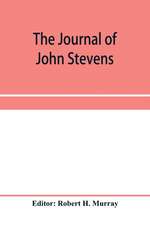 The journal of John Stevens, containing a brief account of the war in Ireland, 1689-1691