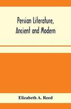 Persian literature, ancient and modern