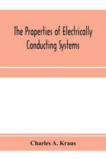 The properties of electrically conducting systems, including electrolytes and metals