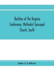 Sketches of the Virginia Conference, Methodist Episcopal Church, South