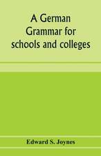 A German grammar for schools and colleges