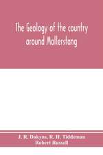 The geology of the country around Mallerstang, with parts of Wensleydale, Swaledale, and Arkendale. (Explanation of quarter-sheet 97 N. W., new series, sheet 40)