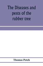 The diseases and pests of the rubber tree