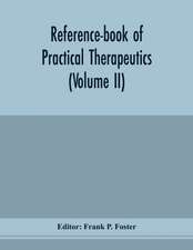 Reference-book of practical therapeutics (Volume II)