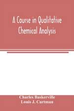 A course in qualitative chemical analysis