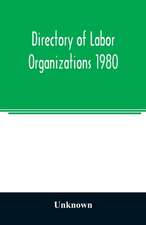 Directory of labor organizations 1980