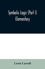 Symbolic logic (Part I) Elementary