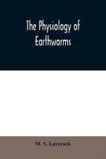 The physiology of earthworms