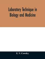 Laboratory technique in biology and medicine