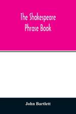 The Shakespeare phrase book