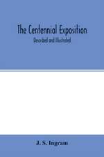 The Centennial Exposition