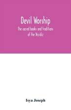 Devil worship; the sacred books and traditions of the Yezidiz