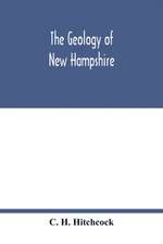 The geology of New Hampshire