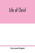 Life of Christ