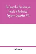 The Journal of the American Society of Mechanical Engineers September 1913