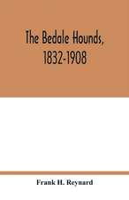 The Bedale Hounds, 1832-1908