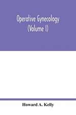 Operative gynecology (Volume I)